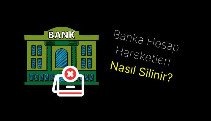 Banka Hesap Hareketlerini Gizlemek Mümkün mü?
